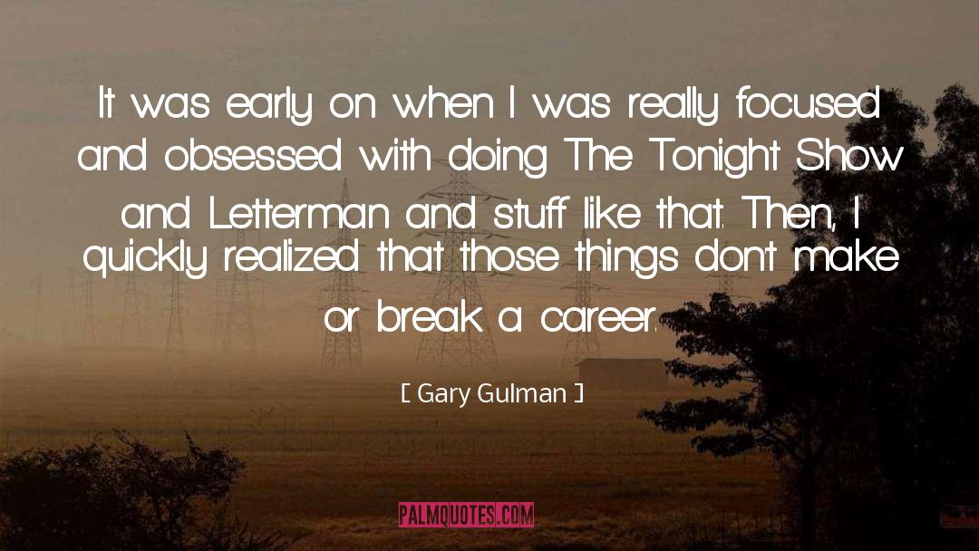 Early Knitting Projects quotes by Gary Gulman