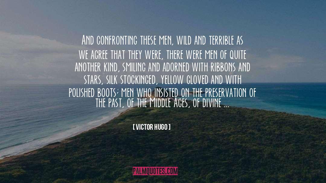 Early Middle Ages quotes by Victor Hugo