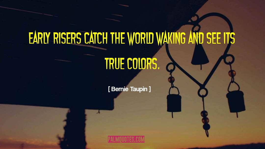 Early Risers quotes by Bernie Taupin