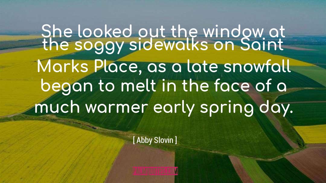 Early Spring quotes by Abby Slovin