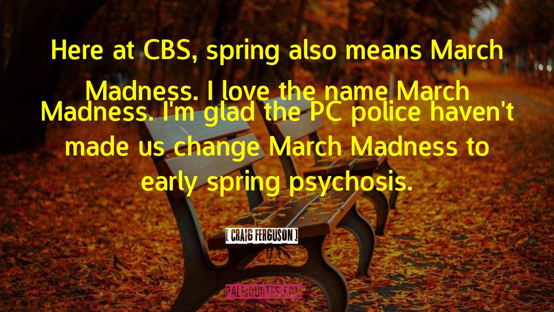 Early Spring quotes by Craig Ferguson