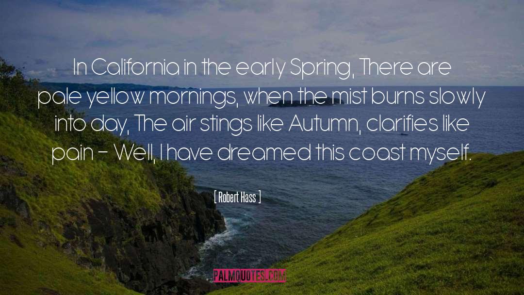 Early Spring quotes by Robert Hass