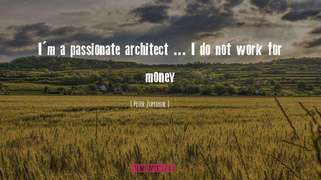 Early Work quotes by Peter Zumthor
