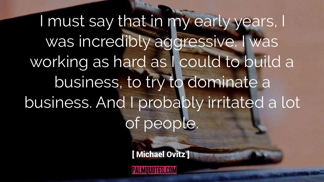 Early Years quotes by Michael Ovitz