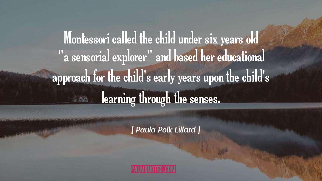 Early Years quotes by Paula Polk Lillard