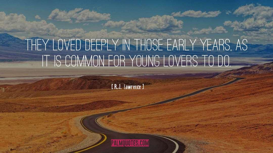Early Years quotes by R.J.  Lawrence