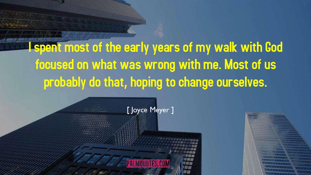 Early Years quotes by Joyce Meyer