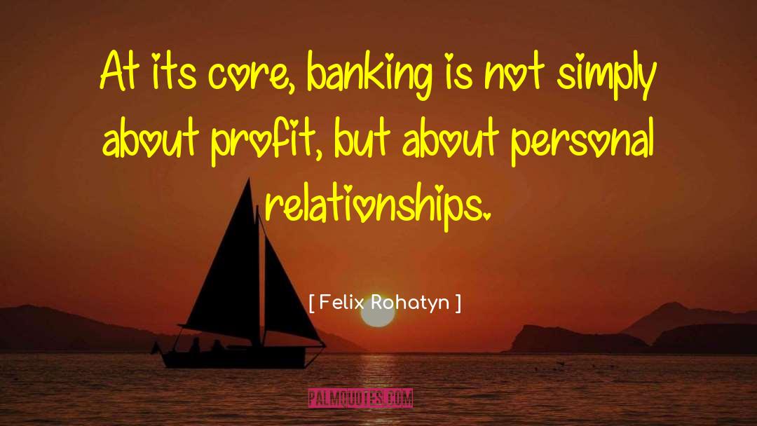 Earmarking In Banking quotes by Felix Rohatyn