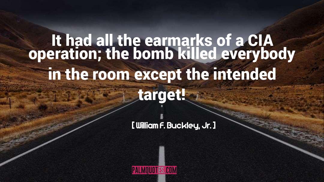 Earmarks quotes by William F. Buckley, Jr.
