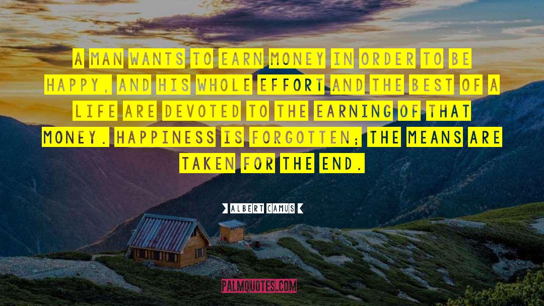 Earn Money quotes by Albert Camus