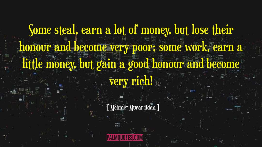 Earn Money quotes by Mehmet Murat Ildan