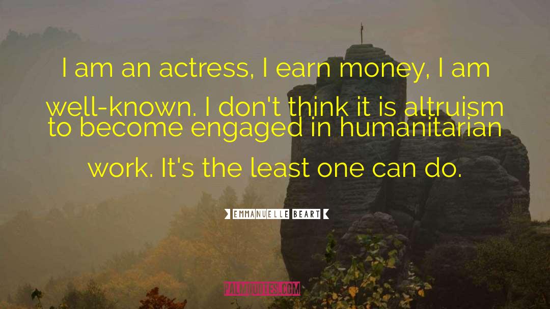 Earn Money quotes by Emmanuelle Beart