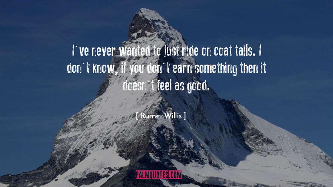 Earn Respect quotes by Rumer Willis