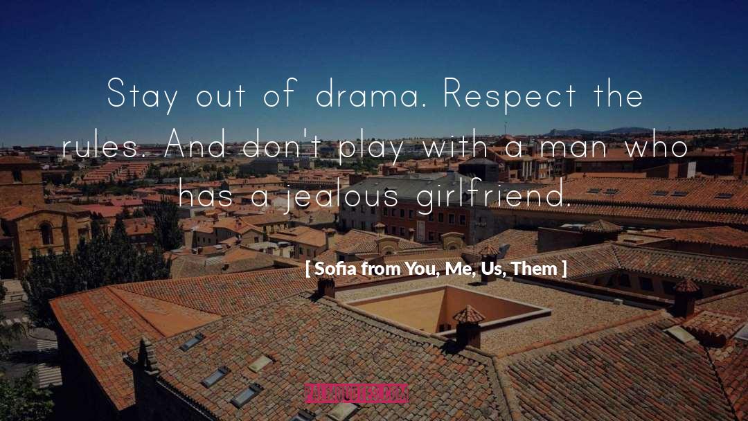 Earn Respect quotes by Sofia From You, Me, Us, Them
