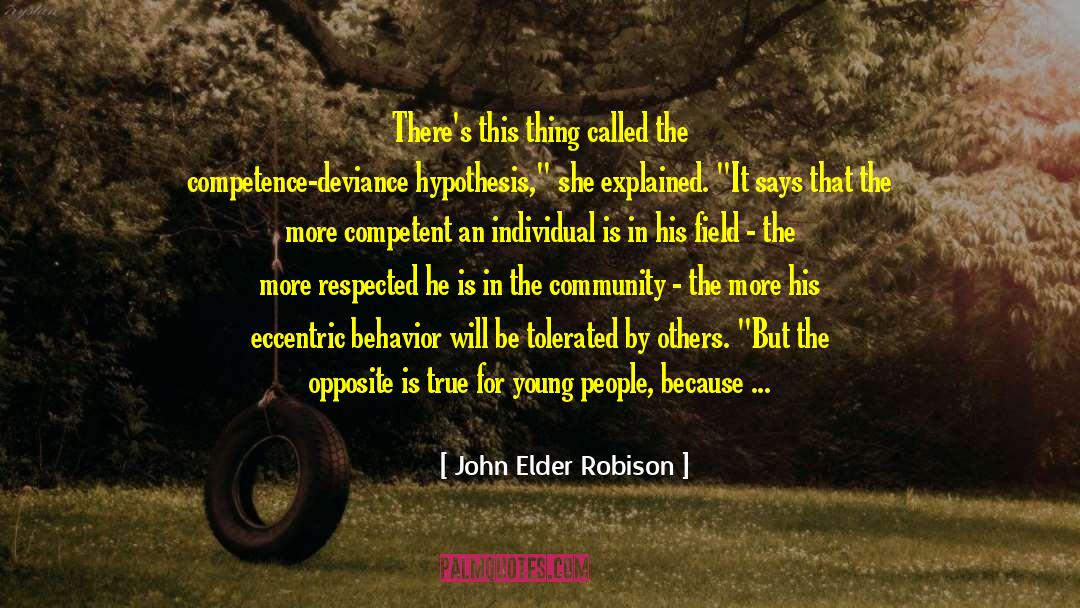 Earn Respect quotes by John Elder Robison