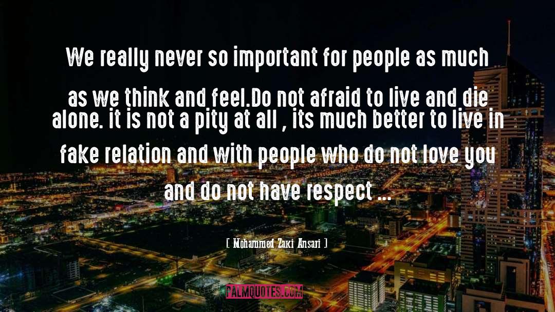 Earn Respect quotes by Mohammed Zaki Ansari