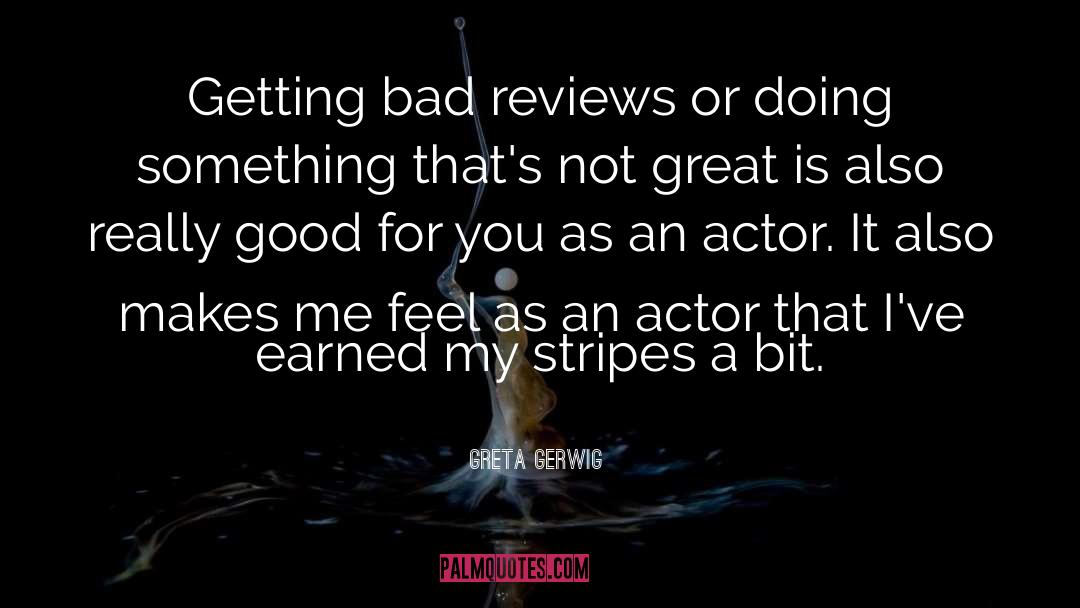 Earned quotes by Greta Gerwig