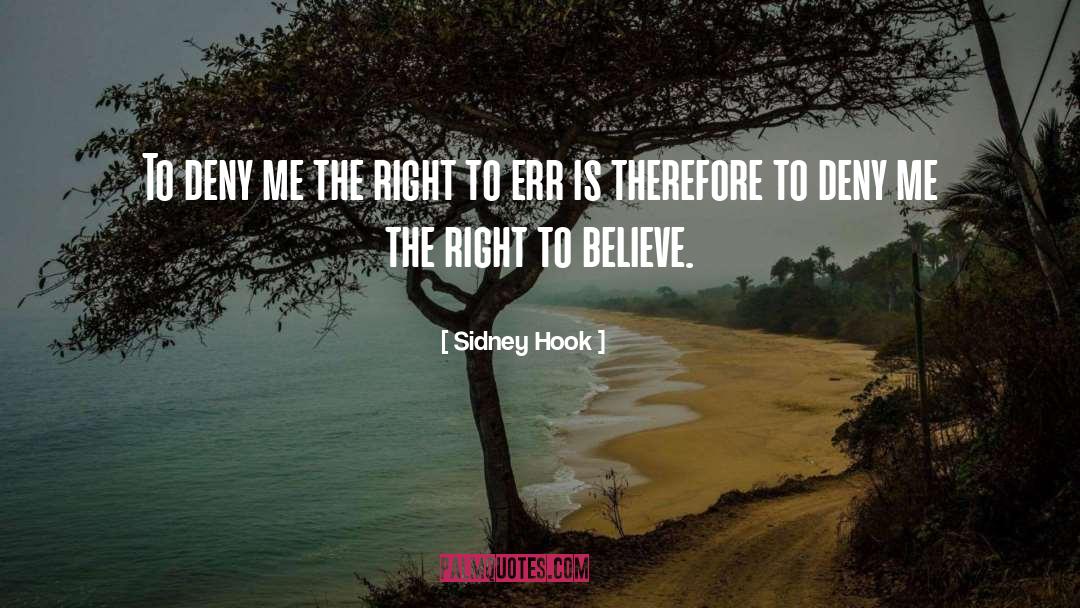 Earned The Right quotes by Sidney Hook