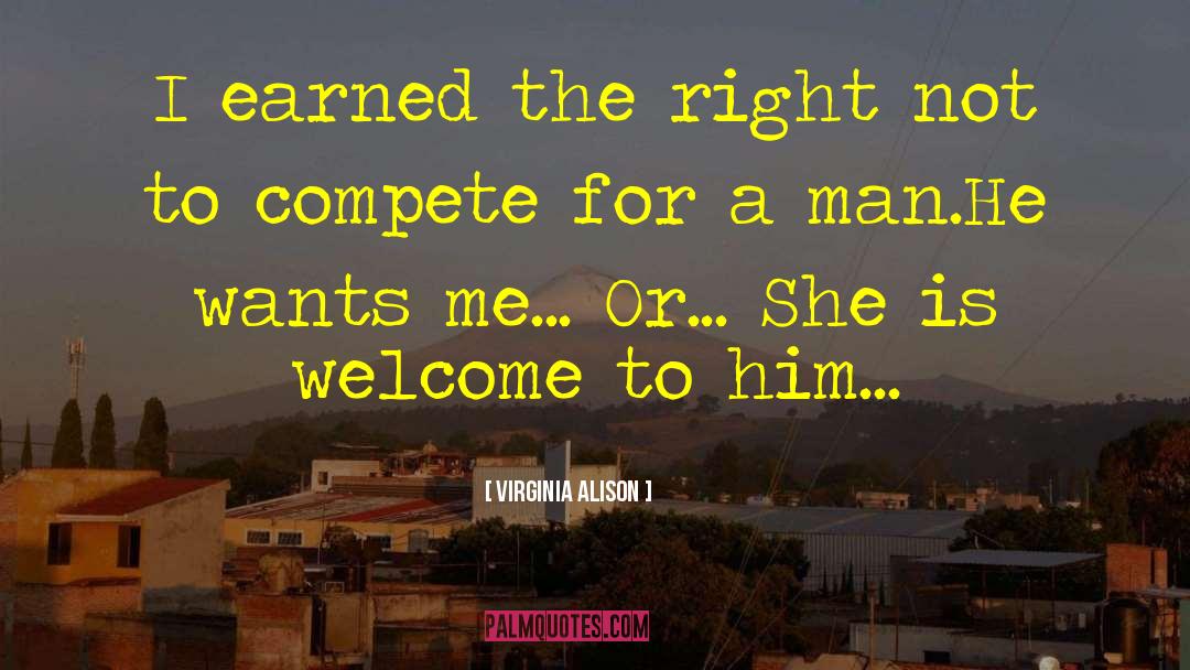 Earned The Right quotes by Virginia Alison