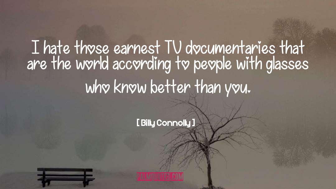 Earnest quotes by Billy Connolly