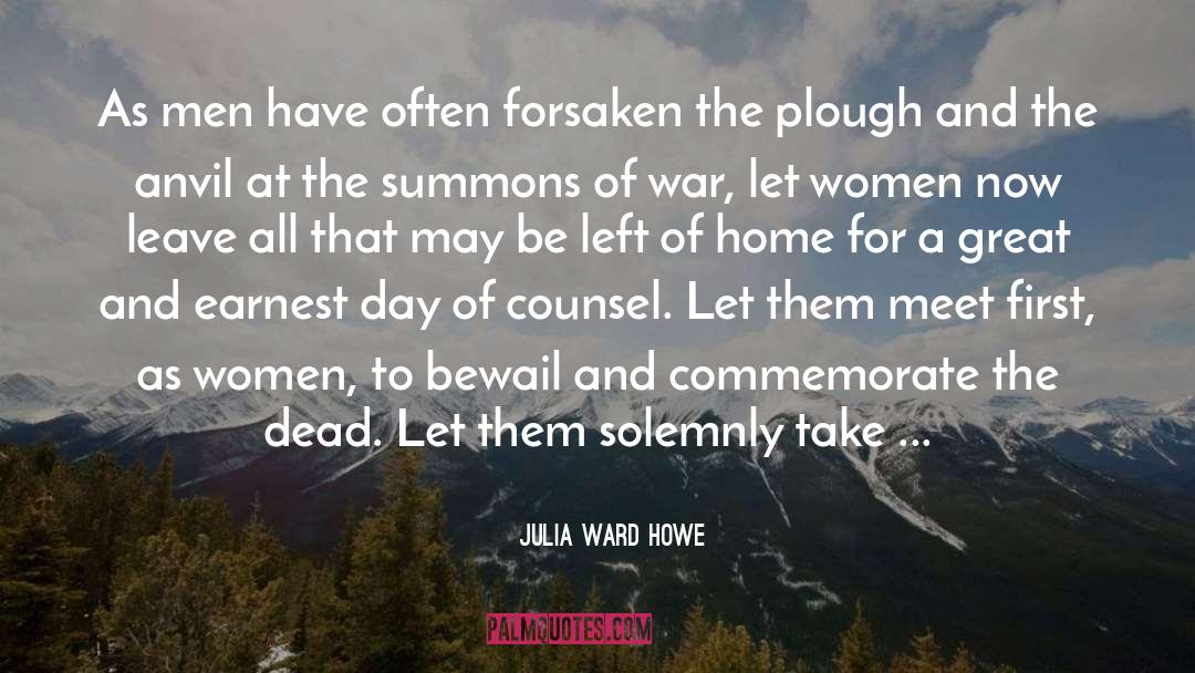 Earnest quotes by Julia Ward Howe