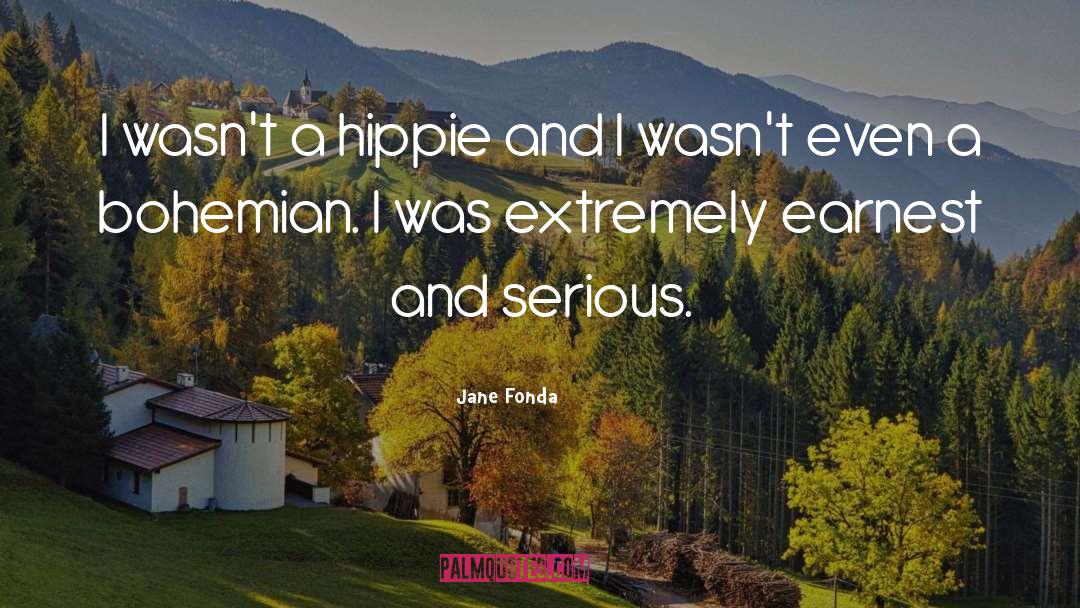 Earnest quotes by Jane Fonda