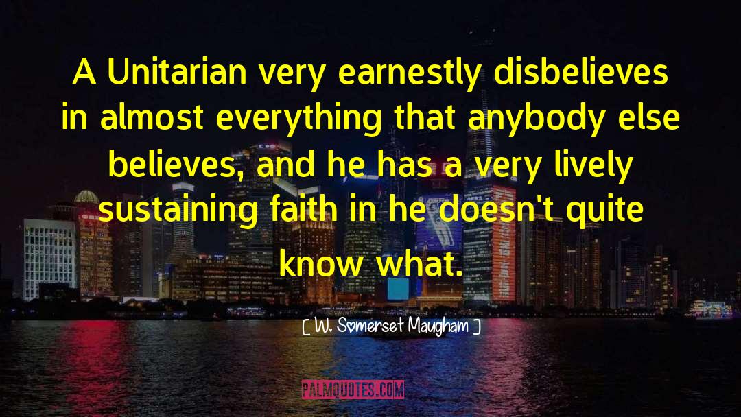 Earnestly quotes by W. Somerset Maugham