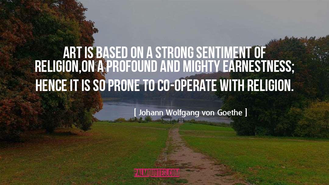 Earnestness quotes by Johann Wolfgang Von Goethe