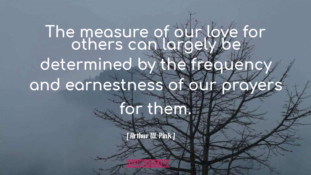 Earnestness quotes by Arthur W. Pink