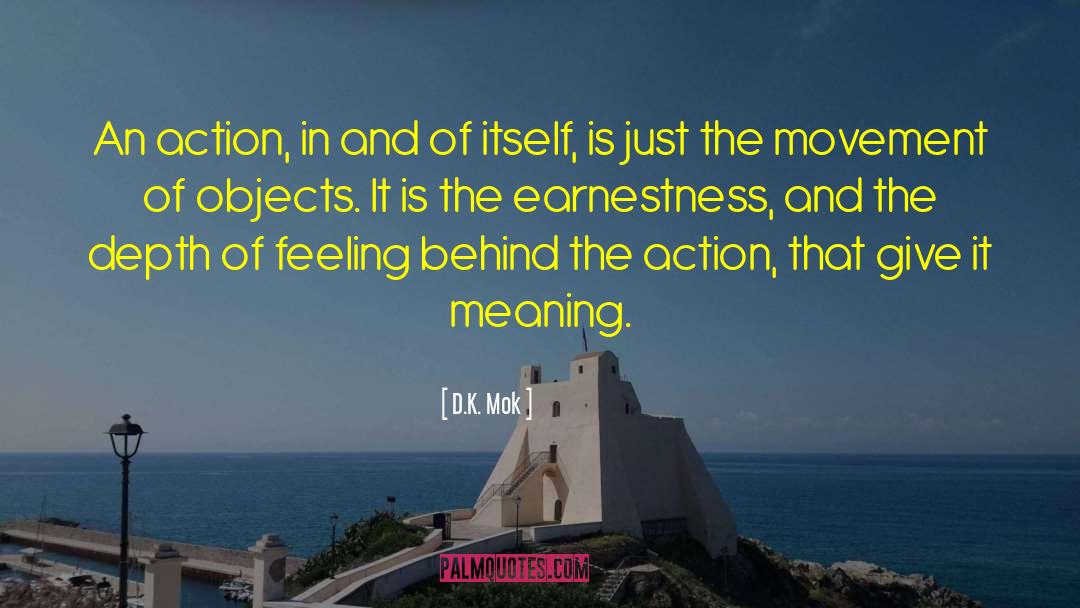 Earnestness quotes by D.K. Mok