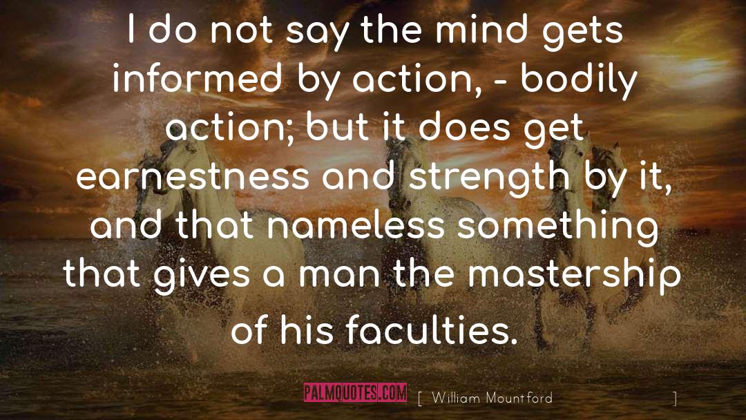 Earnestness quotes by William Mountford