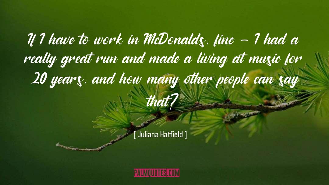 Earning A Living quotes by Juliana Hatfield