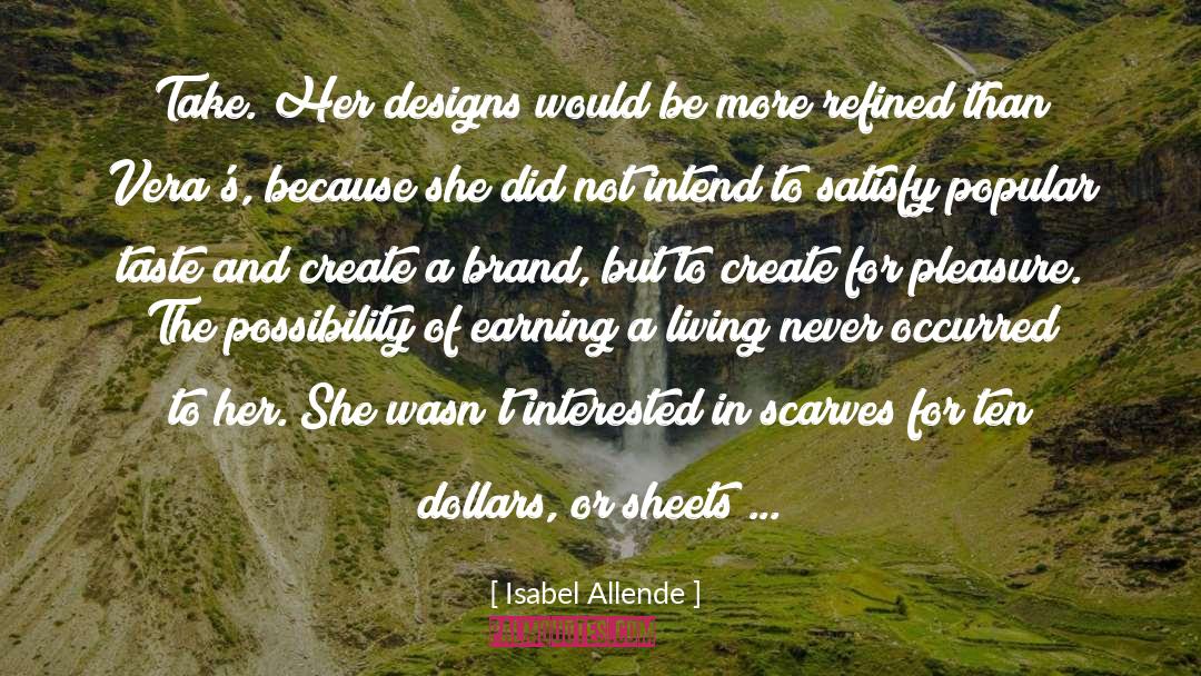 Earning A Living quotes by Isabel Allende