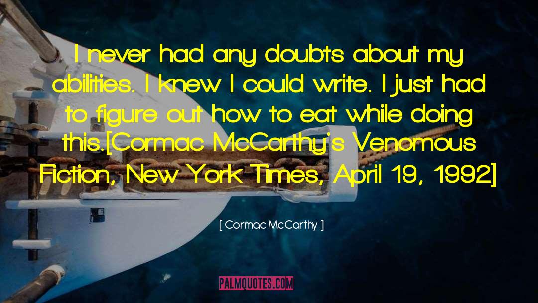 Earning A Living quotes by Cormac McCarthy