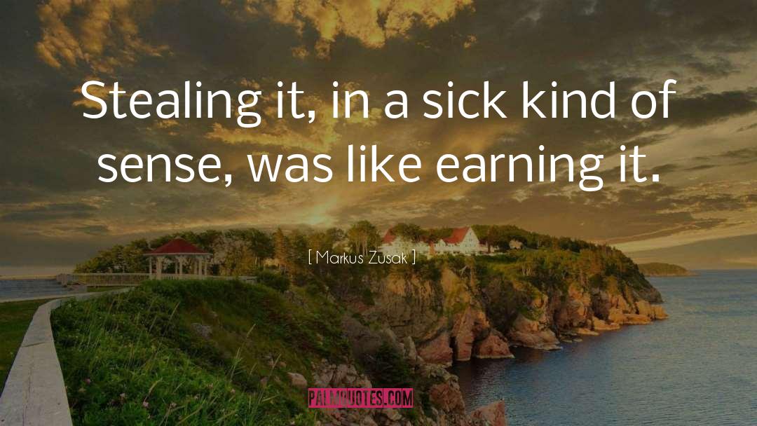 Earning It quotes by Markus Zusak