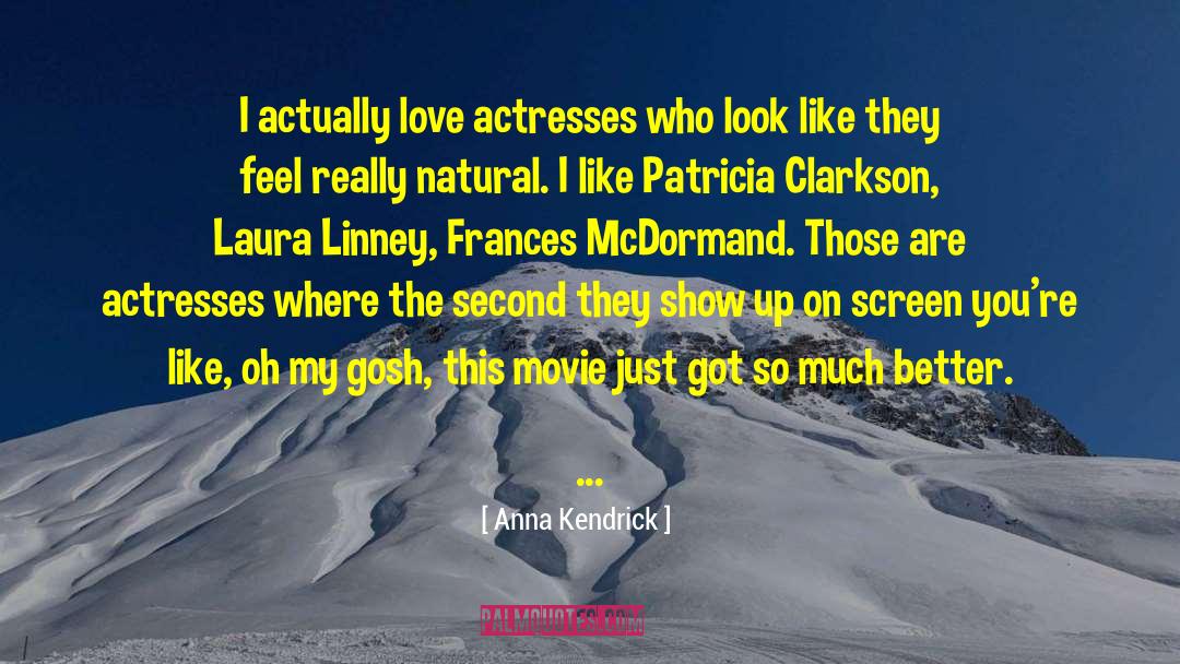 Earning Love quotes by Anna Kendrick