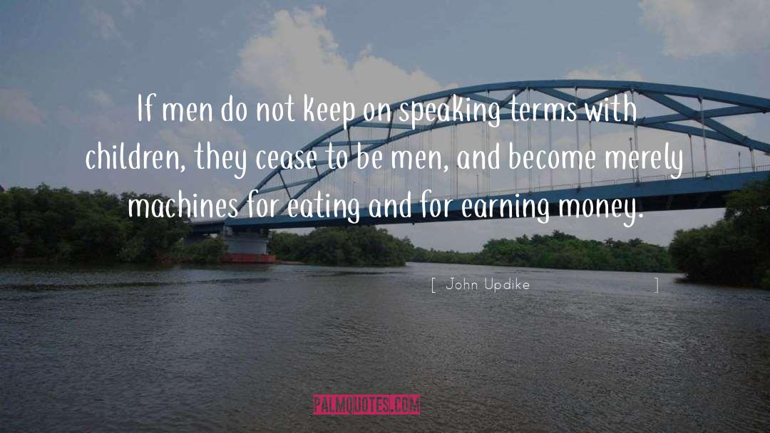 Earning Money quotes by John Updike