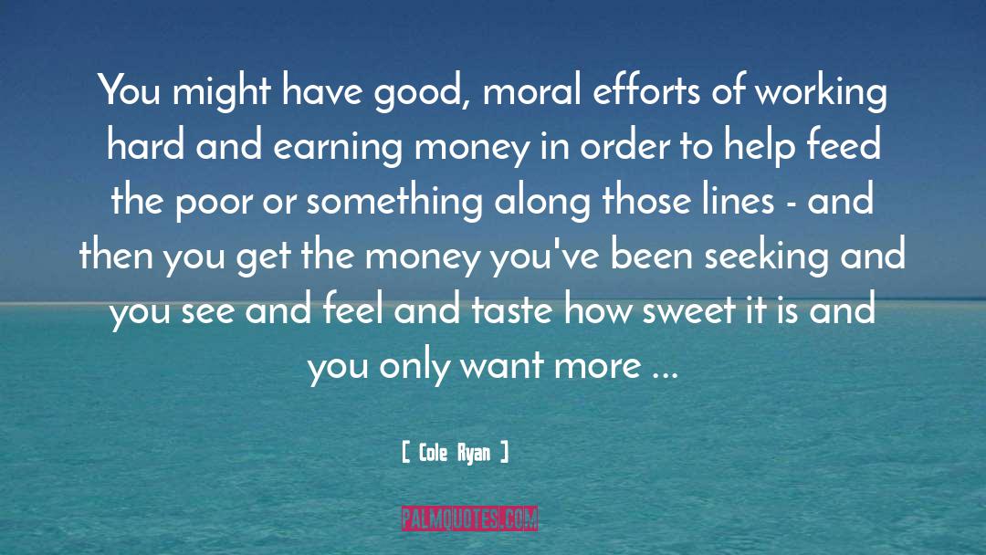 Earning Money quotes by Cole Ryan