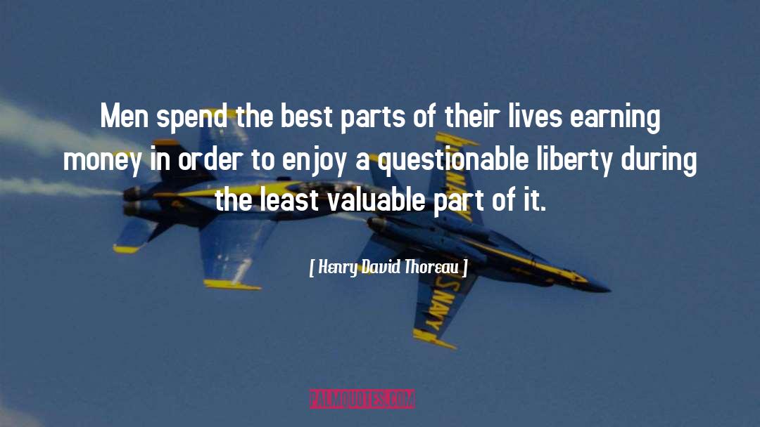 Earning Money quotes by Henry David Thoreau
