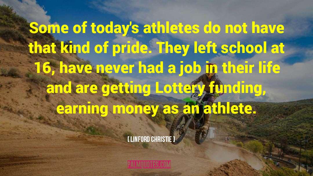 Earning Money quotes by Linford Christie
