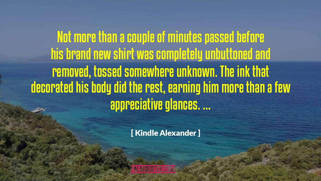 Earning Privileges quotes by Kindle Alexander