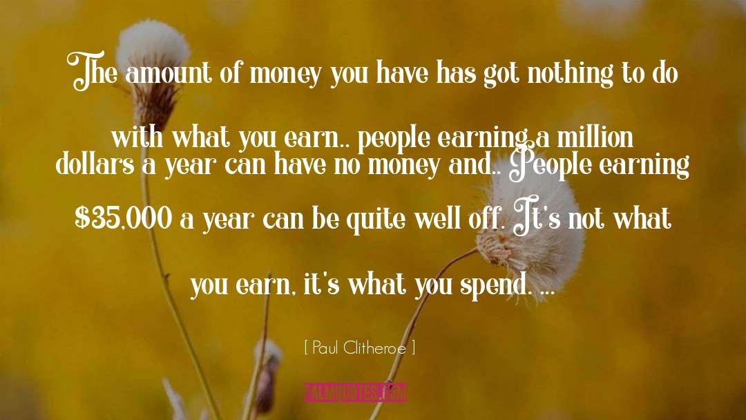 Earning quotes by Paul Clitheroe