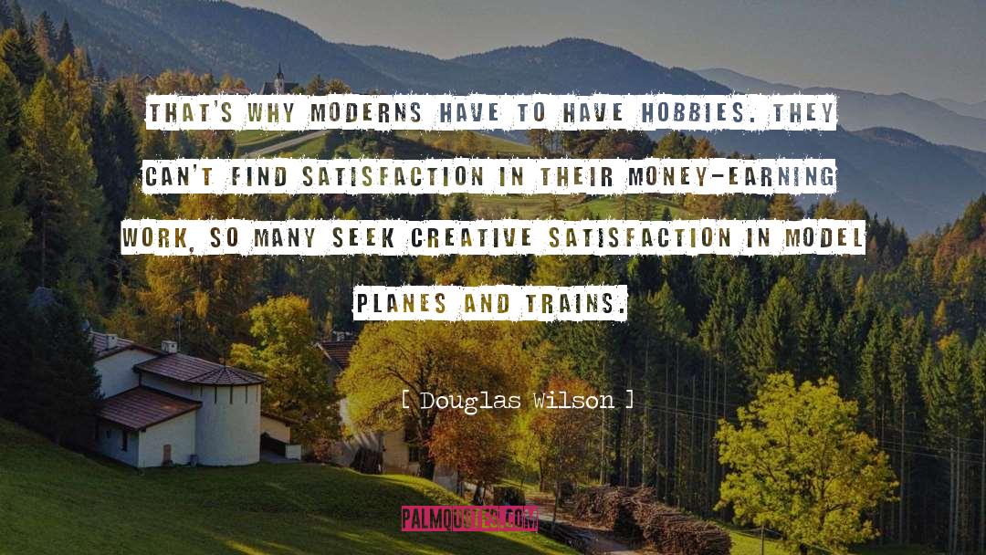 Earning quotes by Douglas Wilson