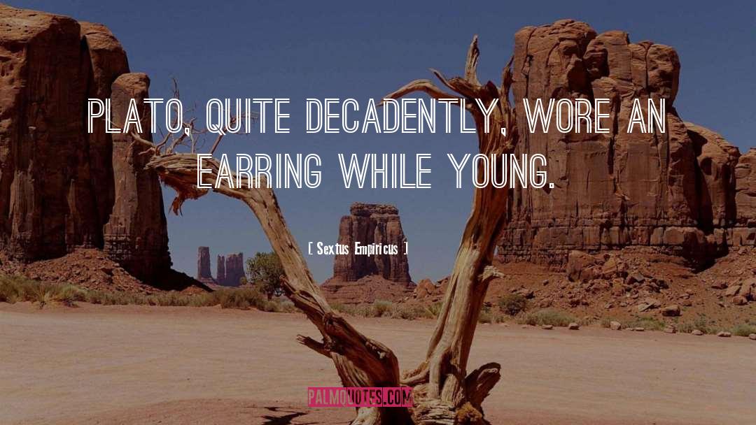 Earrings quotes by Sextus Empiricus