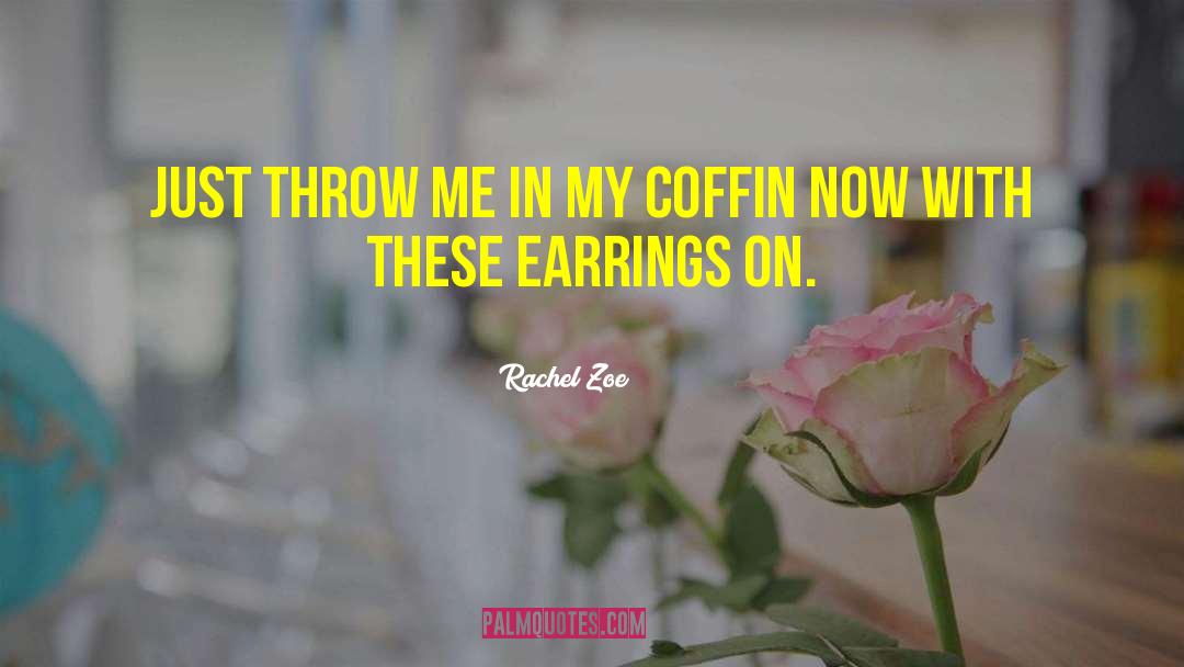Earrings quotes by Rachel Zoe