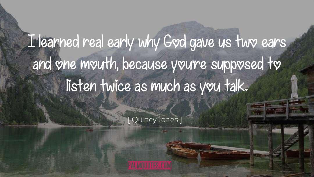 Ears quotes by Quincy Jones