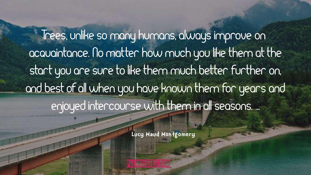 Earth And Humans quotes by Lucy Maud Montgomery