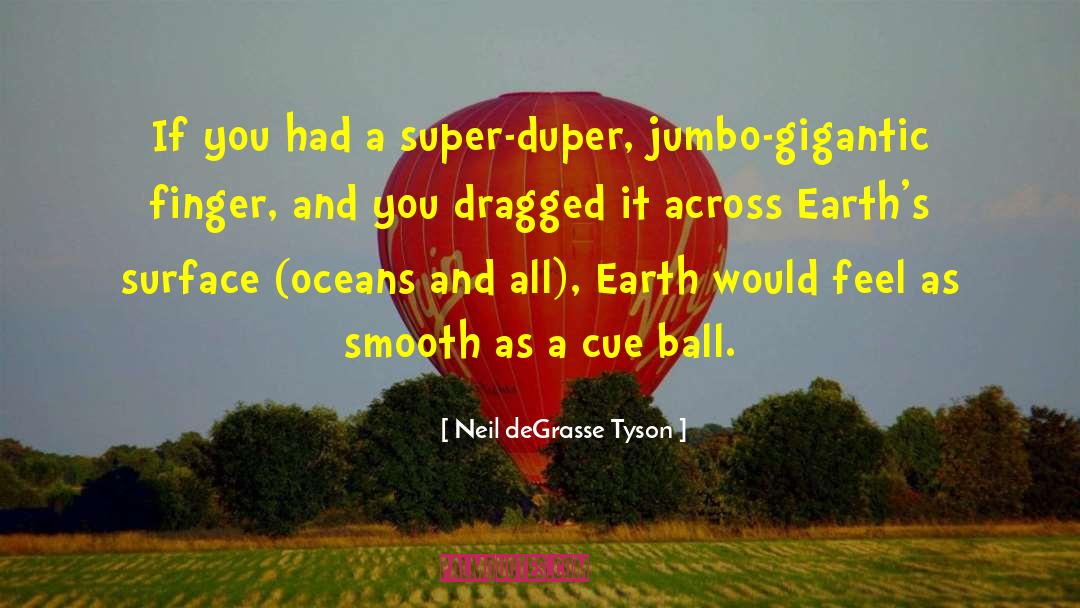 Earth And Sun quotes by Neil DeGrasse Tyson