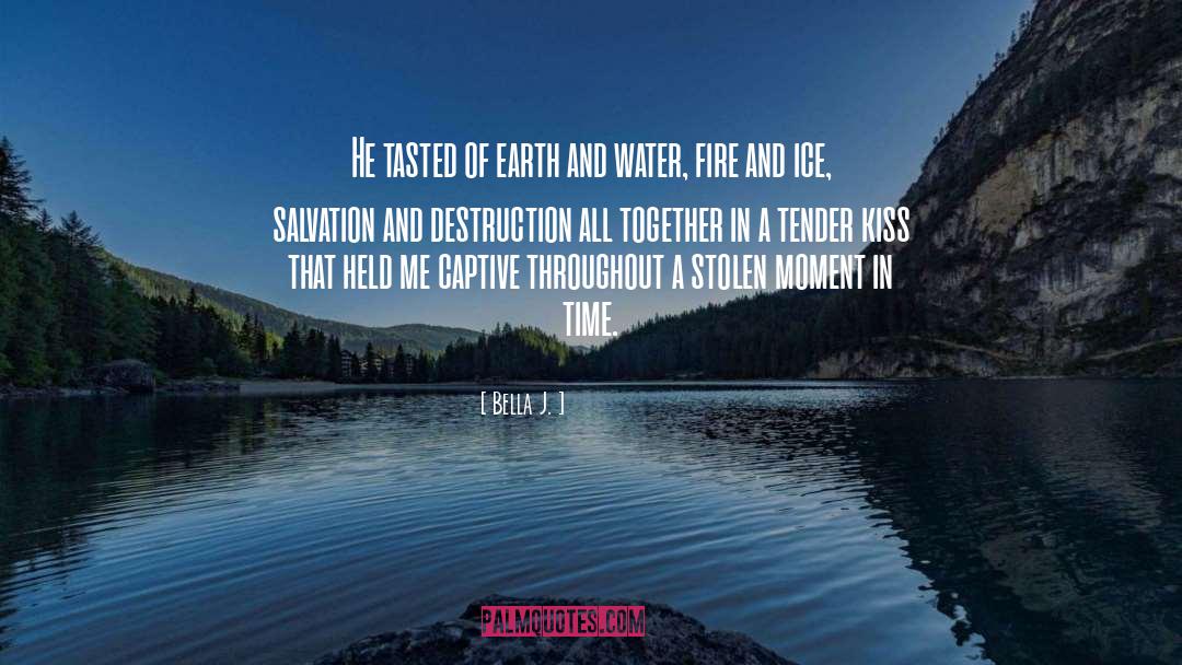 Earth And Water quotes by Bella J.