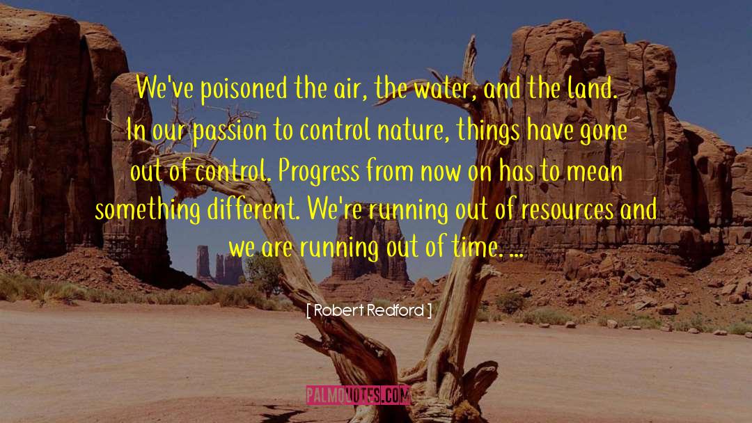 Earth And Water quotes by Robert Redford